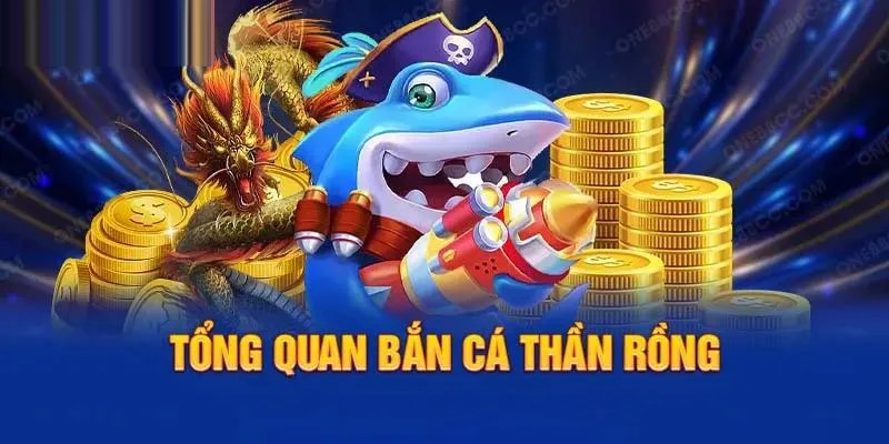 Tìm hiểu một vài nét thú vị về game bắn cá thần rồng